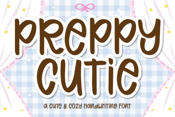 Preppy Cutie: A Typeface That Wraps Your Designs in Warmth