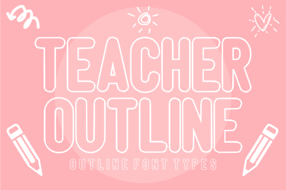 Teacher Outline: A Modern Font for Creative Educators